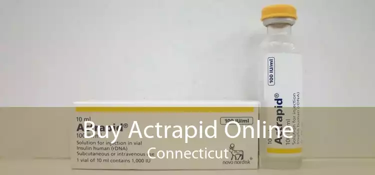 Buy Actrapid Online Connecticut