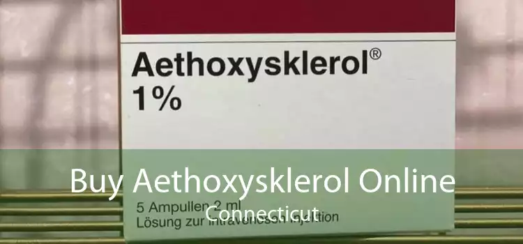Buy Aethoxysklerol Online Connecticut
