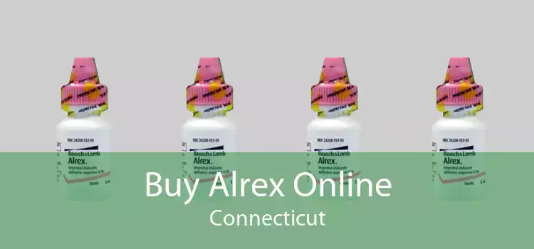 Buy Alrex Online Connecticut