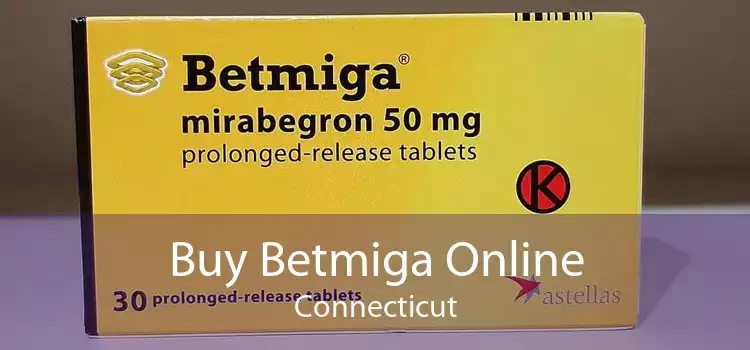 Buy Betmiga Online Connecticut