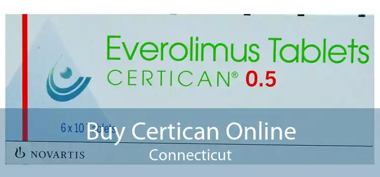 Buy Certican Online Connecticut