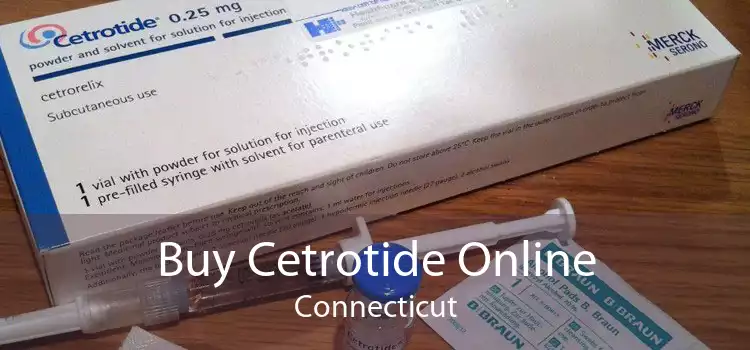 Buy Cetrotide Online Connecticut
