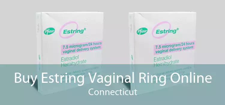 Buy Estring Vaginal Ring Online Connecticut