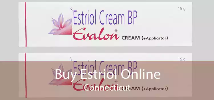 Buy Estriol Online Connecticut