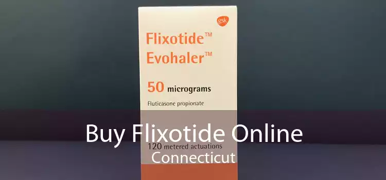 Buy Flixotide Online Connecticut