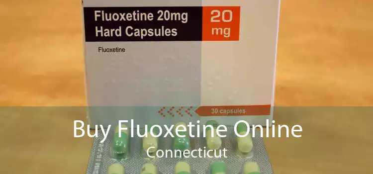 Buy Fluoxetine Online Connecticut