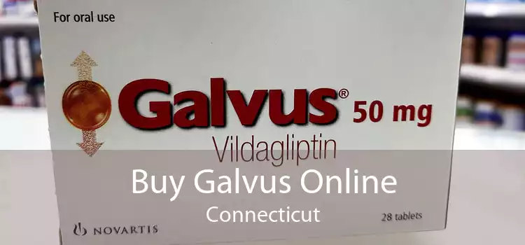 Buy Galvus Online Connecticut