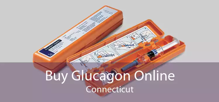 Buy Glucagon Online Connecticut