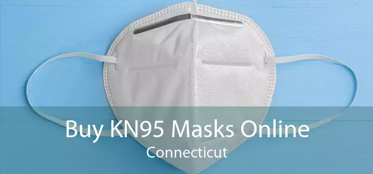 Buy KN95 Masks Online Connecticut