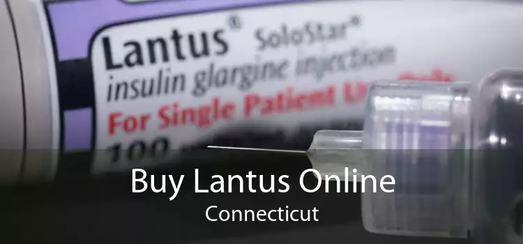 Buy Lantus Online Connecticut