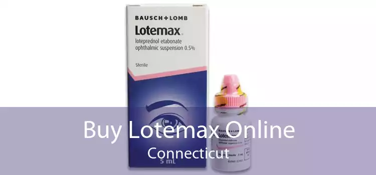 Buy Lotemax Online Connecticut