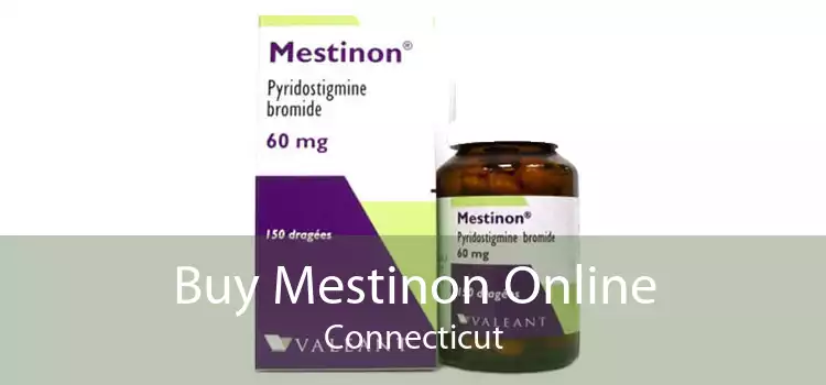 Buy Mestinon Online Connecticut
