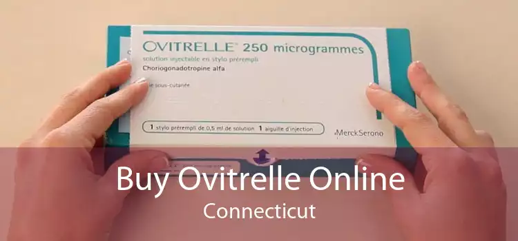 Buy Ovitrelle Online Connecticut