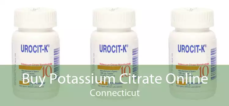 Buy Potassium Citrate Online Connecticut