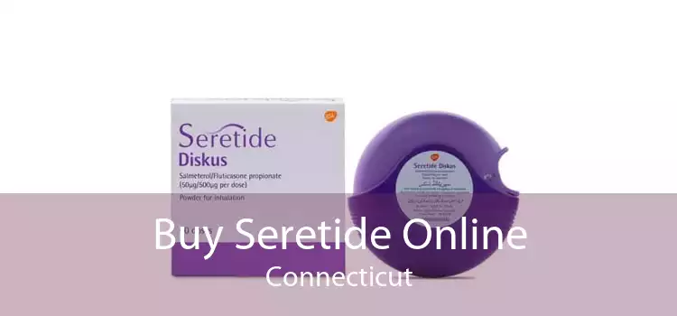 Buy Seretide Online Connecticut