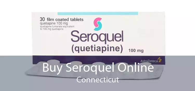 Buy Seroquel Online Connecticut
