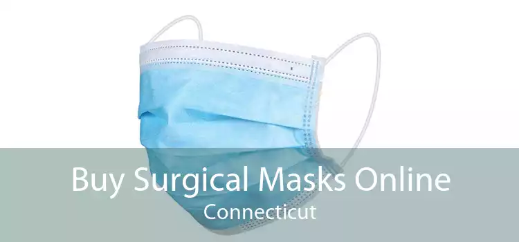 Buy Surgical Masks Online Connecticut