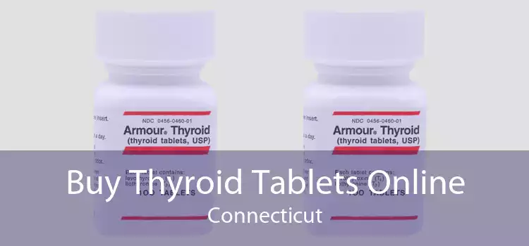 Buy Thyroid Tablets Online Connecticut