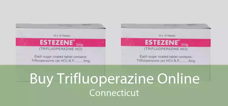 Buy Trifluoperazine Online Connecticut