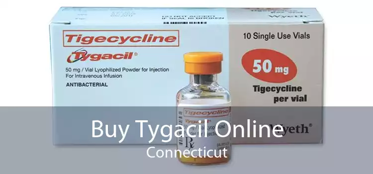 Buy Tygacil Online Connecticut