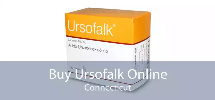 Buy Ursofalk Online Connecticut