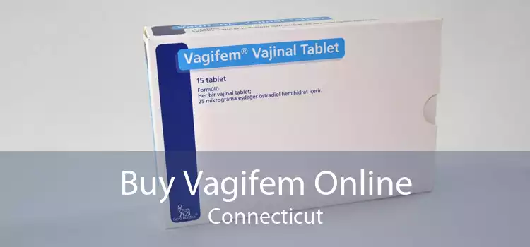 Buy Vagifem Online Connecticut
