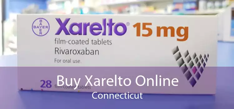 Buy Xarelto Online Connecticut