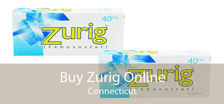 Buy Zurig Online Connecticut
