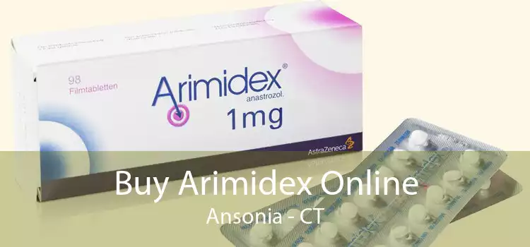 Buy Arimidex Online Ansonia - CT