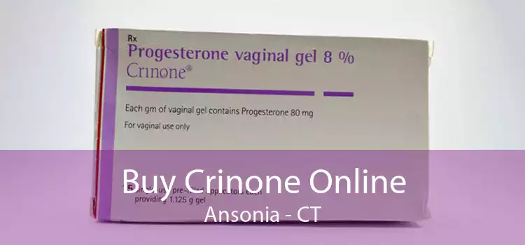 Buy Crinone Online Ansonia - CT