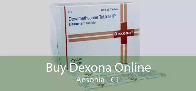 Buy Dexona Online Ansonia - CT