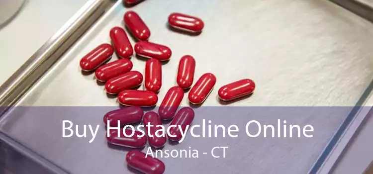 Buy Hostacycline Online Ansonia - CT
