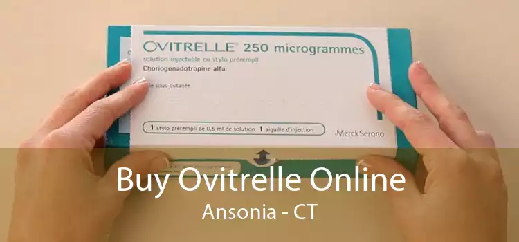 Buy Ovitrelle Online Ansonia - CT