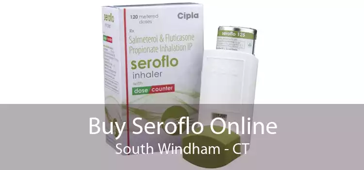 Buy Seroflo Online South Windham - CT