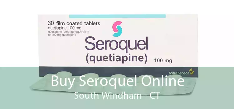 Buy Seroquel Online South Windham - CT