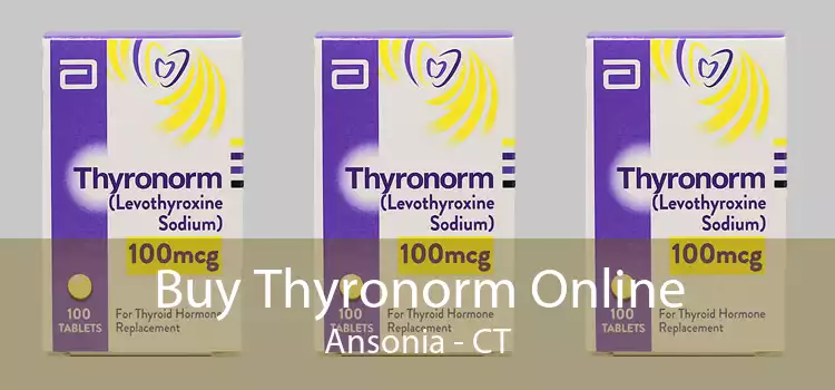 Buy Thyronorm Online Ansonia - CT