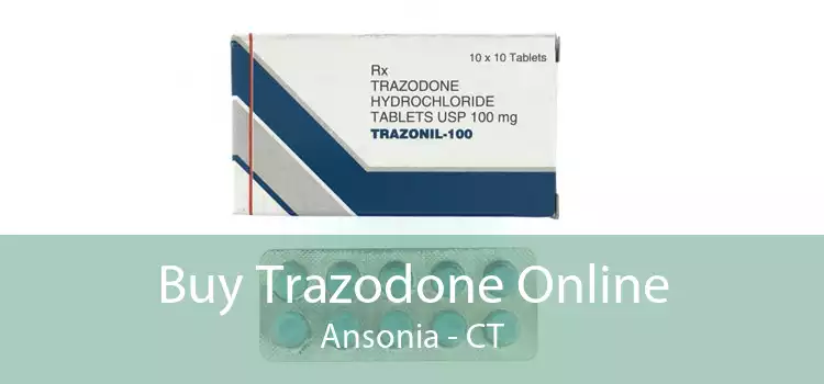 Buy Trazodone Online Ansonia - CT