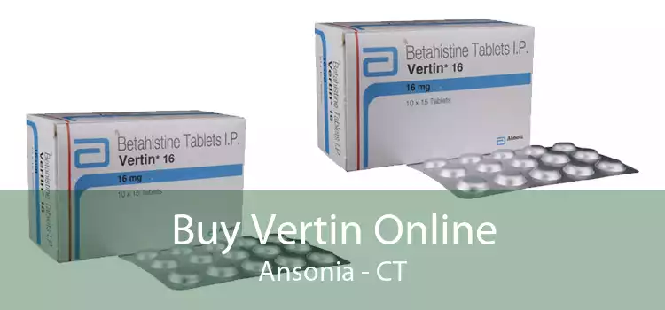 Buy Vertin Online Ansonia - CT